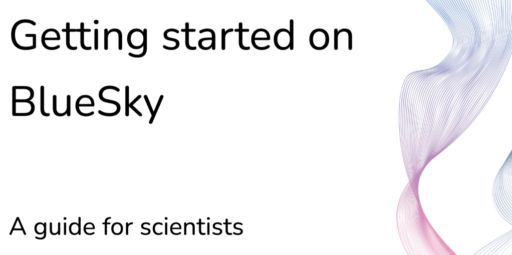 A scientists guide to&nbsp;Bluesky