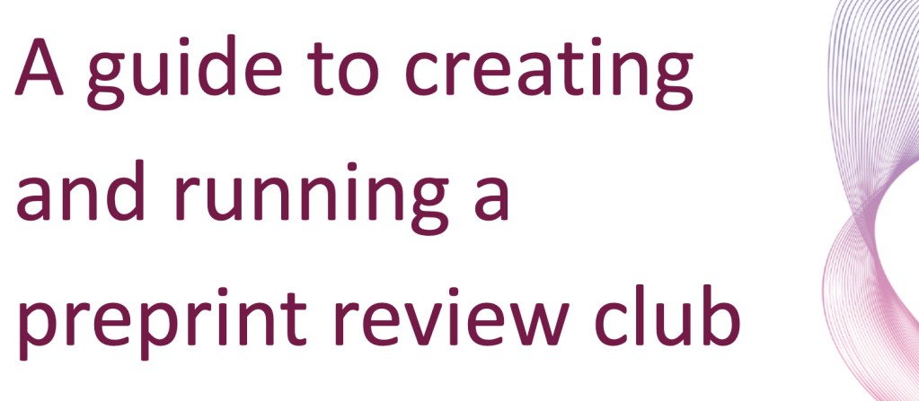 Guide to running a preprint review&nbsp;club